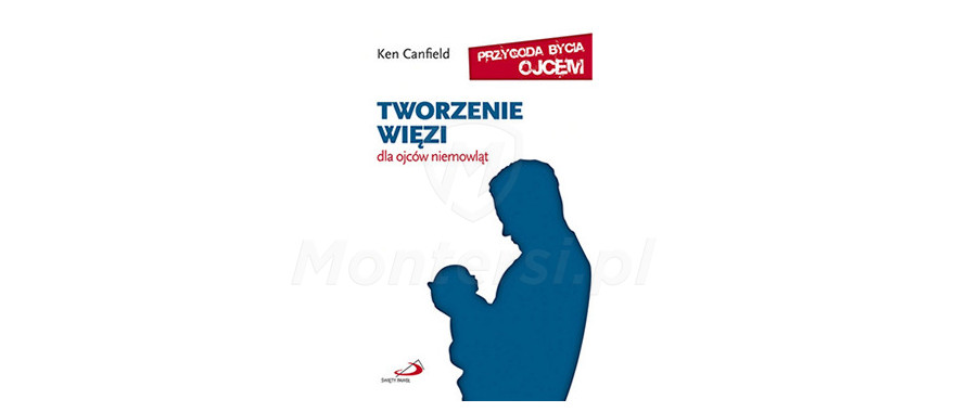książka tato.net Tworzenie więzi. Dla ojców niemowląt