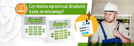 Blokada dostępu serwisu (nie „kołki” RESET) – konkretne zasady funkcjonowania w centralach Integra