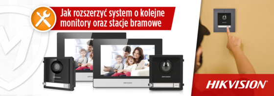 #2 Jednorodzinny system wideodomofonowy Hikvision: dodatkowe monitory oraz stacje bramowe