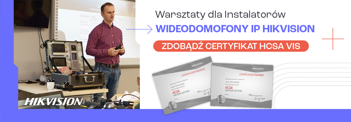 Zdobądź certyfikat HCSA VIS. Szkolenie HIKVISION – wideodomofony IP