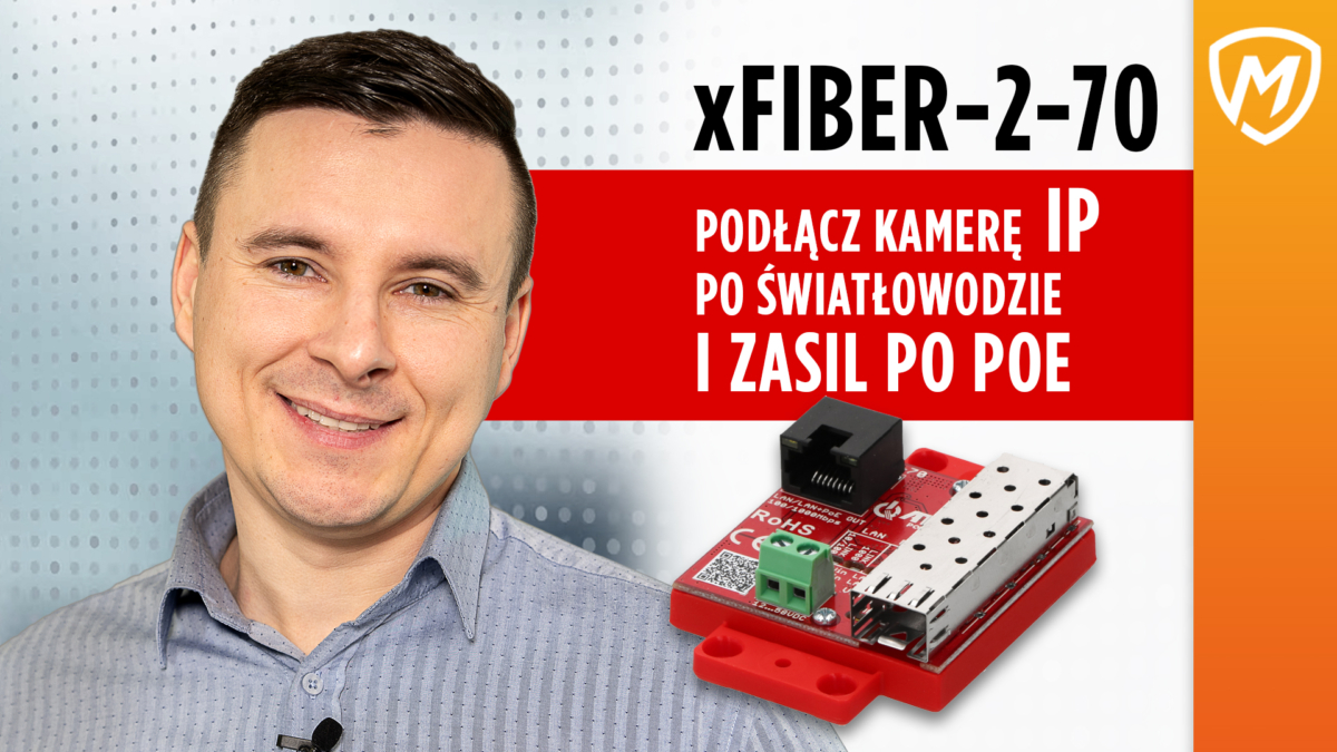 Media konwerter xFiber-2-70. Podłącz kamerę IP po światłowodzie.