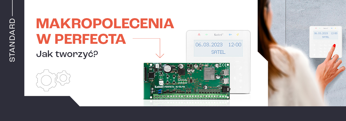 Jak tworzyć makropolecenia dla centrali Perfecta 64 M w manipulatorze INT-KSG2R?