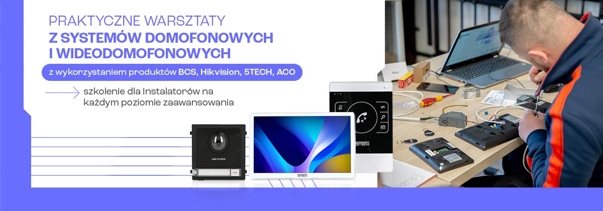 DOMOFONY i WIDEODOMOFONY – dobór, instalacja i konfiguracja na bazie urządzeń BCS, Hikvision, 5Tech, ACO