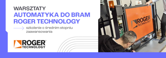 Warsztaty dla Instalatorów automatyki do bram Roger Technology