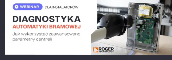 WEBINAR Roger Technology: Diagnostyka automatyki bramowej – jak wykorzystać zaawansowane parametry centrali | Bezpłatny po rejestracji konta*