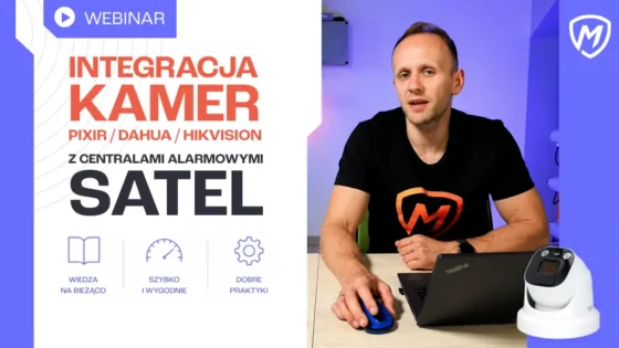 Integracja kamer PIXIR / Dahua / Hikvision z centralami alarmowymi Satel