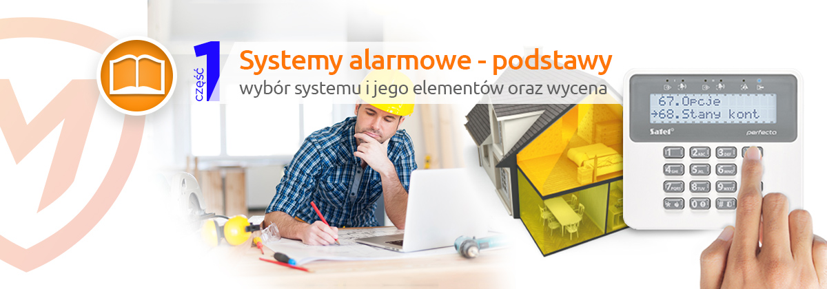Artykuł: Systemy alarmowe - wybór systemu i jego elementów oraz wycena