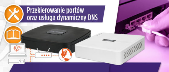 Artykuł: Przekierowanie portów oraz usługa dynamiczny DNS