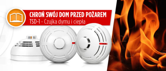 CHROŃ SWÓJ DOM PRZED POŻAREM TSD-1 - Czujka dymu i ciepła