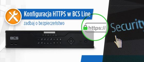 Artykuł: Konfiguracja HTTPS w BCS Line