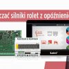 INT-TSI – sekwencyjne uruchamianie rolet w Integrze