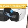 Jak działa audio w monitoringu IP