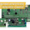 Sygnalizacja potwierdzenia włączenia czuwania w centralach Satel