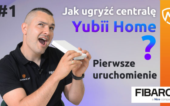 Film: Pierwsze uruchomienie centrali FIBARO Yubii Home