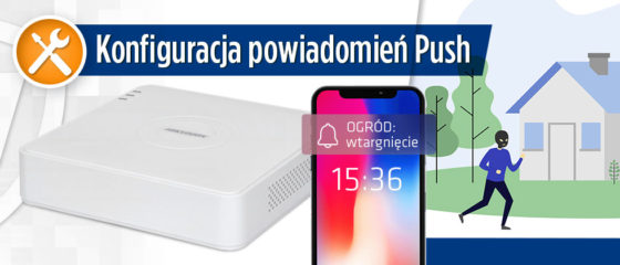 Jak włączyć powiadomienia Push w urządzeniach Hikvision?