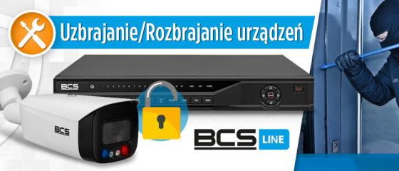 Jak działa funkcja rozbrajania w urządzeniach BCS Line?