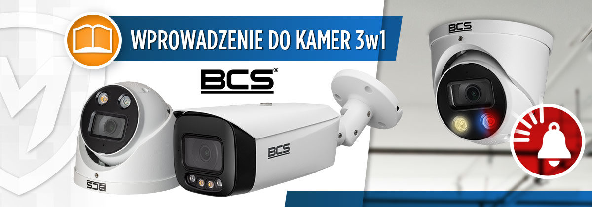 #1 Kamery BCS 3w1 (TiOC) - wprowadzenie