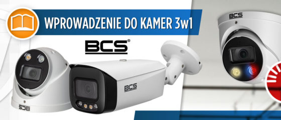 #1 Kamery BCS 3w1 (TiOC) - wprowadzenie