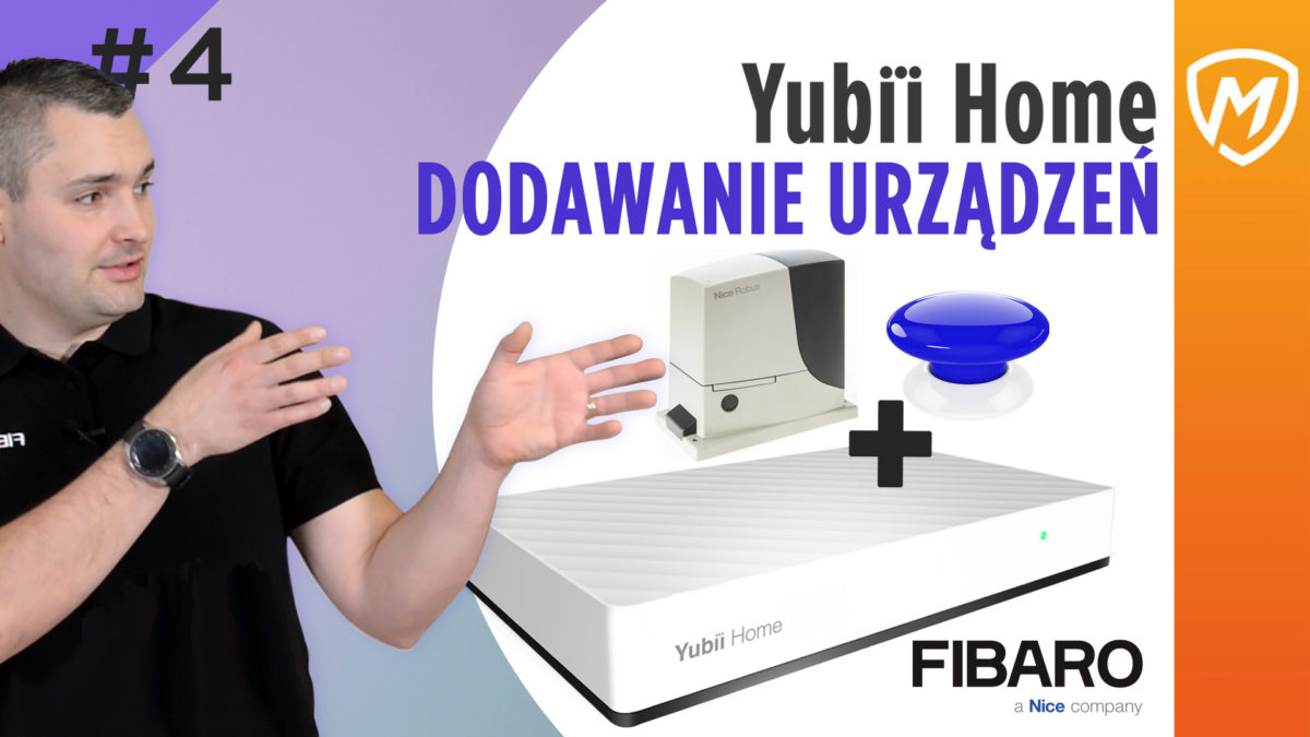 Odcinek 4 - dodawanie urządzeń do centrali Yubii Home