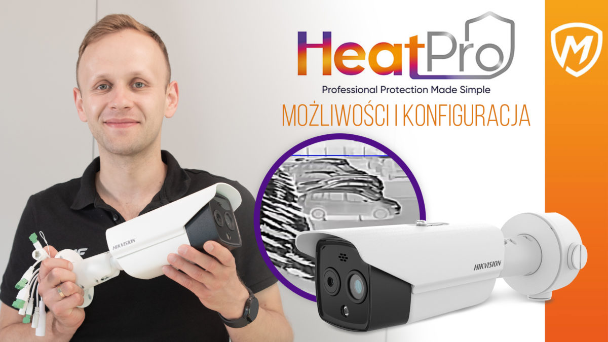 Podstawowa konfiguracja Hikvision HeatPro - poznaj możliwości kamery Hikvision