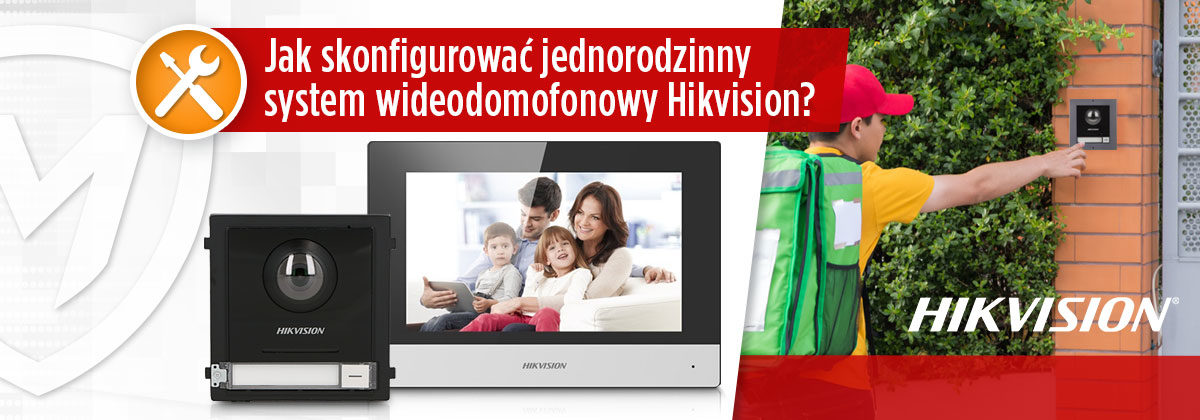 Jak skonfigurować jednorodzinny system wideodomofonowy Hikvision?