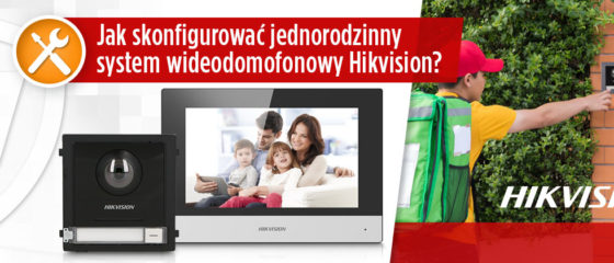 Jak skonfigurować jednorodzinny system wideodomofonowy Hikvision?
