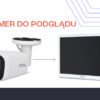 5Tech – dodawanie kamer do podglądu