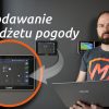 Jak wyświetlać pogodę na manipulatorze INT-TSI SATEL? – poradnik krok po kroku