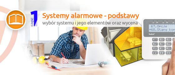 Artykuł: Systemy alarmowe - wybór systemu i jego elementów oraz wycena