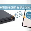 Konfiguracja powiadomień push BCS Line