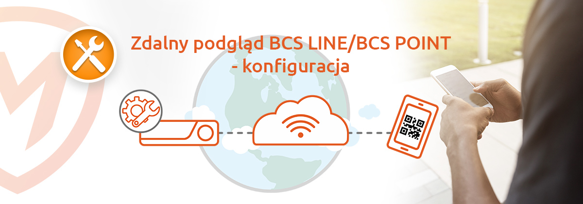 Zdalny podgląd BCS Line / BCS Point - konfiguracja