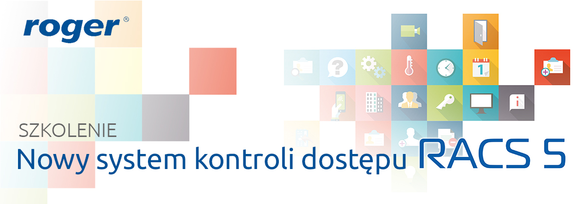 ROGER: Nowy system kontroli dostępu RACS 5