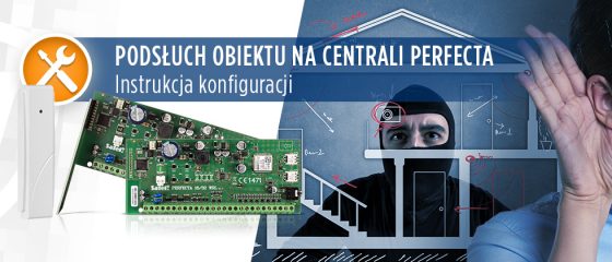 Artykuł: Podsłuch obiektu na centrali perfecta – jak wykonać?