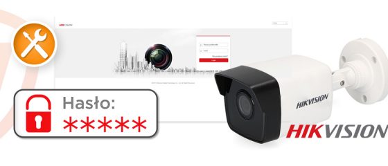 Reset hasła w urządzeniach HIKVISION