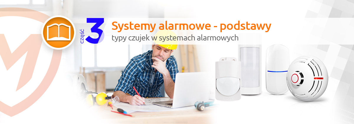 Artykuł: Systemy alarmowe - rodzaje czujek