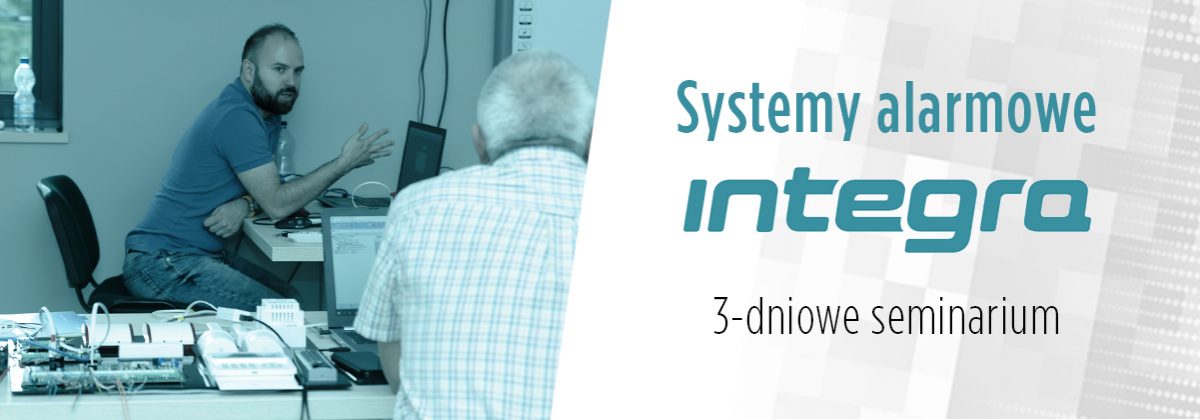 Szkolenie dla instalatorów z systemów alarmowych INTEGRA