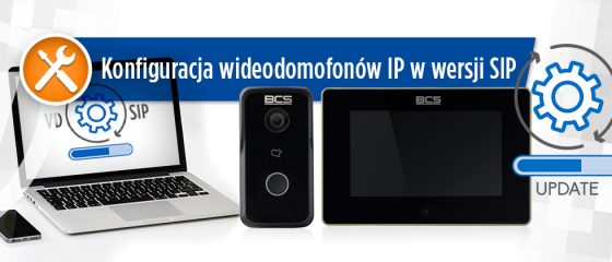 Konfiguracja wideodomofonów IP w wersji SIP