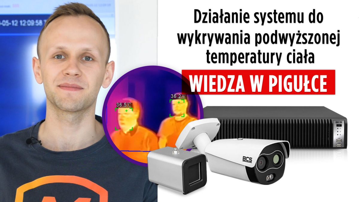 Pomiar temperatury ciała w praktyce - system kamer termowizyjnych BCS